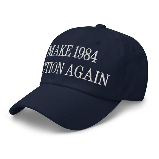 Make 1984 Fiction Again Embroidered Dad Hat