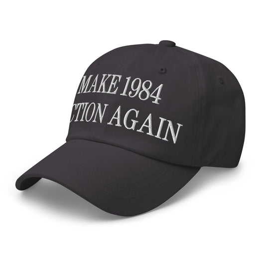 Make 1984 Fiction Again Embroidered Dad Hat