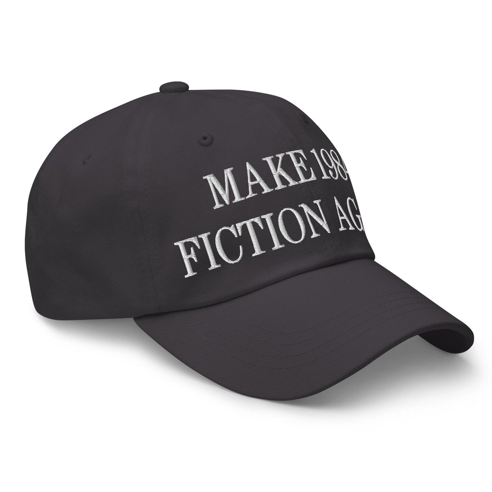 Make 1984 Fiction Again Embroidered Dad Hat