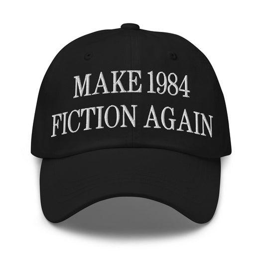 Make 1984 Fiction Again Embroidered Dad Hat - Black