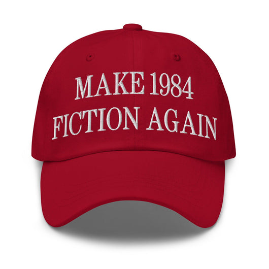 Make 1984 Fiction Again Embroidered Dad Hat - Cranberry