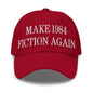 Make 1984 Fiction Again Embroidered Dad Hat - Cranberry