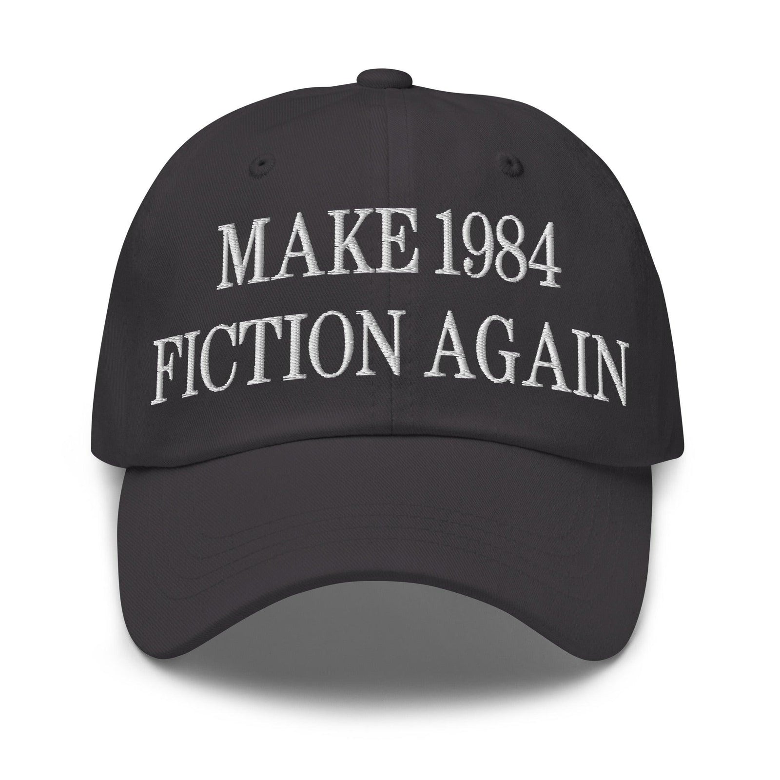 Make 1984 Fiction Again Embroidered Dad Hat - Dark Grey