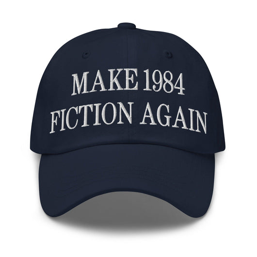 Make 1984 Fiction Again Embroidered Dad Hat - Navy