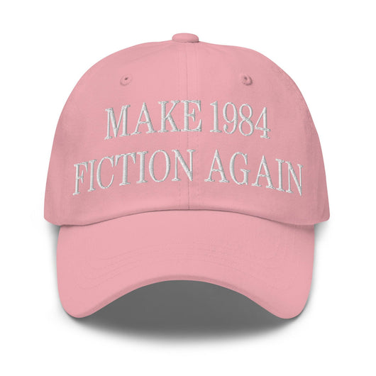 Make 1984 Fiction Again Embroidered Dad Hat - Pink