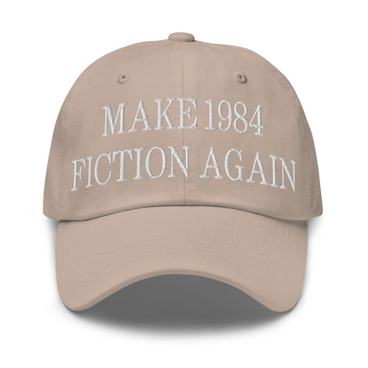 Make 1984 Fiction Again Embroidered Dad Hat - Stone
