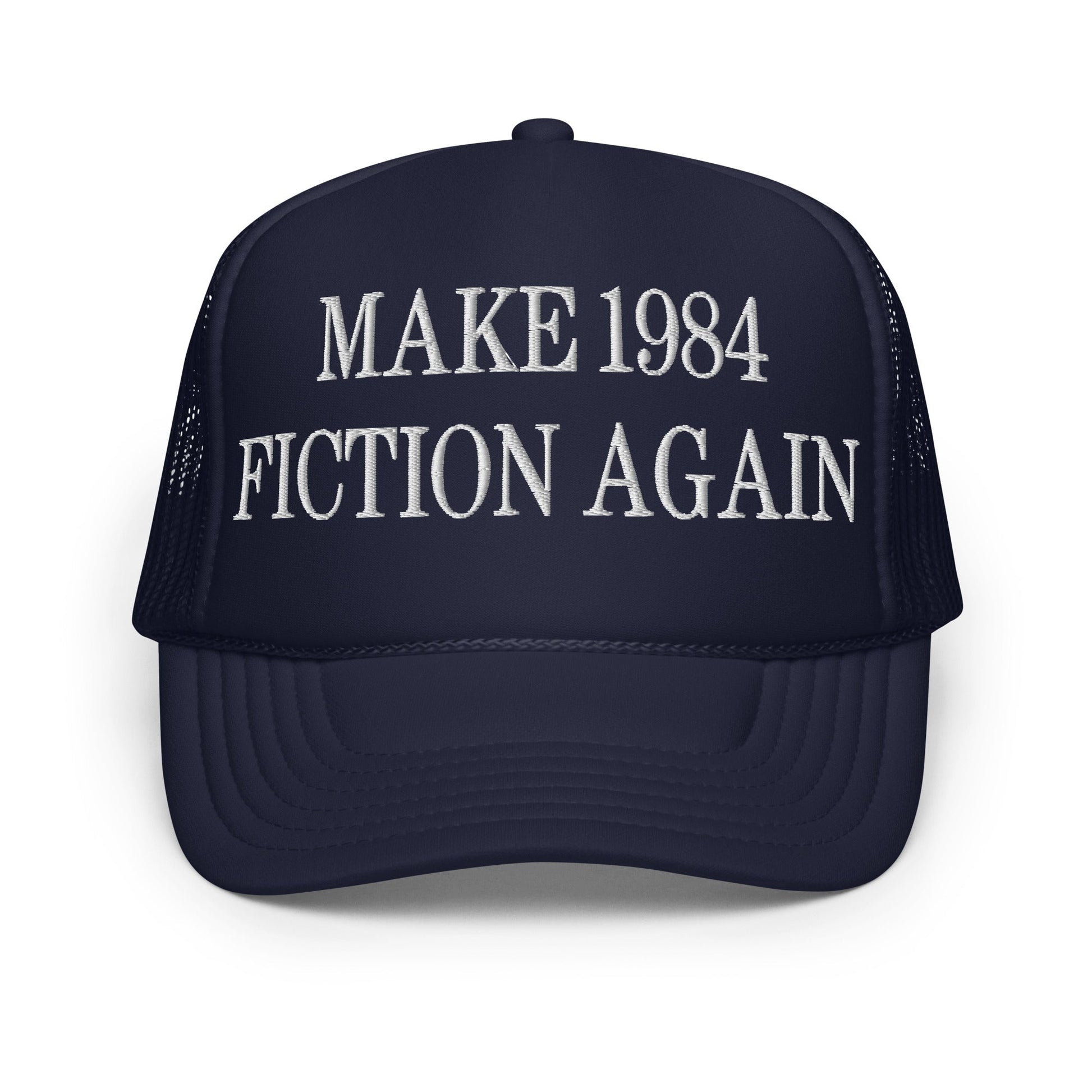 Make 1984 Fiction Again Embroidered Foam Trucker Hat - Navy