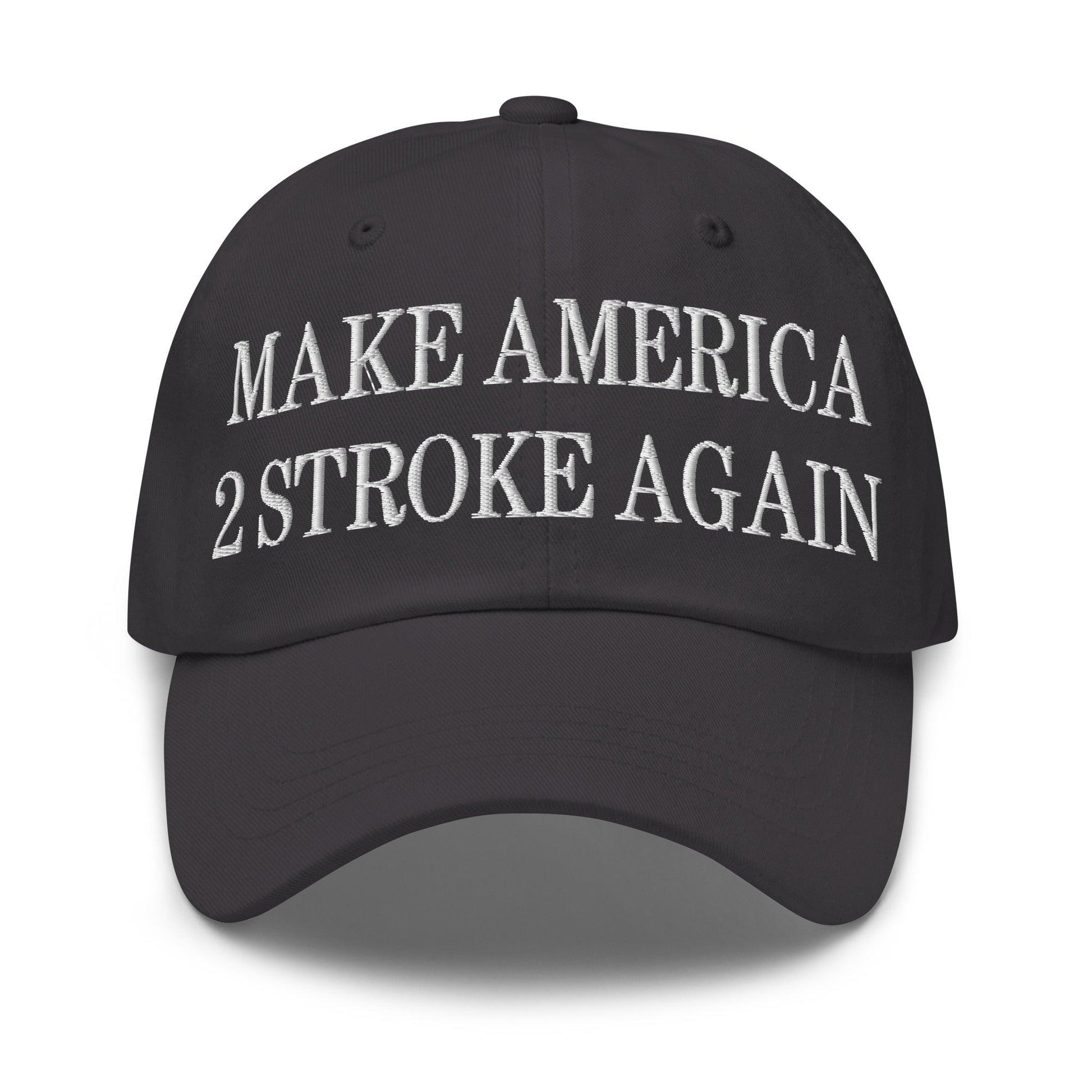 Make Us 2 Stroke Again Embroidered Dad Hat - Dark Grey