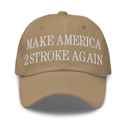 Make Us 2 Stroke Again Embroidered Dad Hat - Khaki