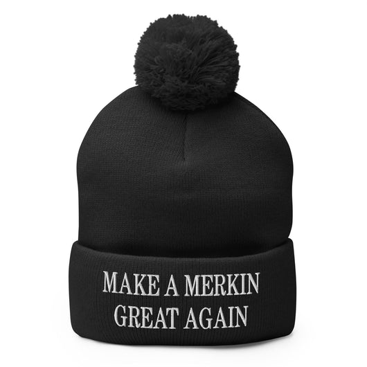Make A Merkin Great Again Embroidered Knit Pom Pom Beanie - Black