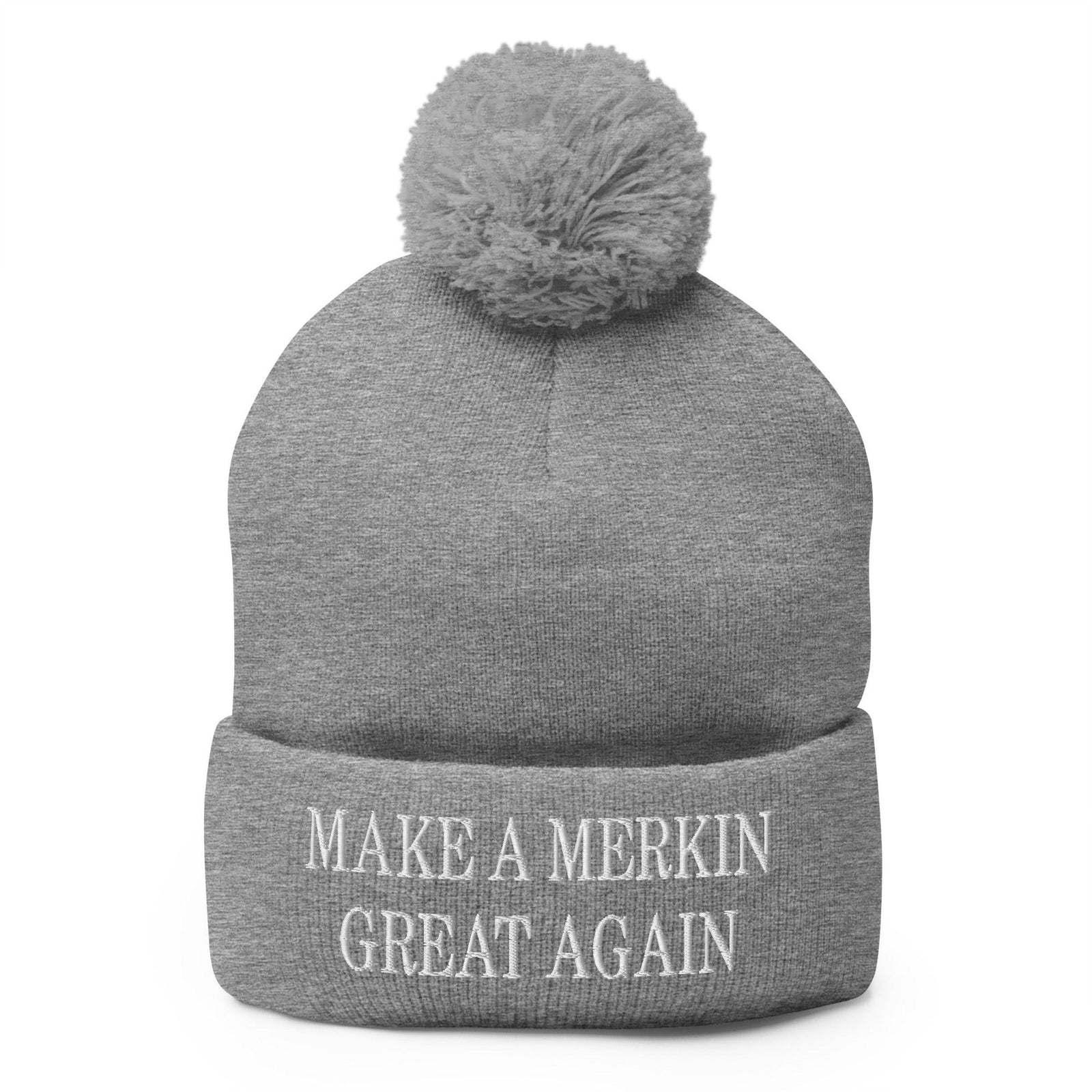 Make A Merkin Great Again Embroidered Knit Pom Pom Beanie - Heather Grey