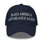 Make Us Affordable Again Embroidered Dad Hat - Navy