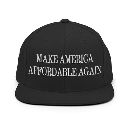 Make Us Affordable Again Embroidered Flat Bill Brim Snapback Hat - Black