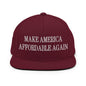 Make Us Affordable Again Embroidered Flat Bill Brim Snapback Hat - Maroon