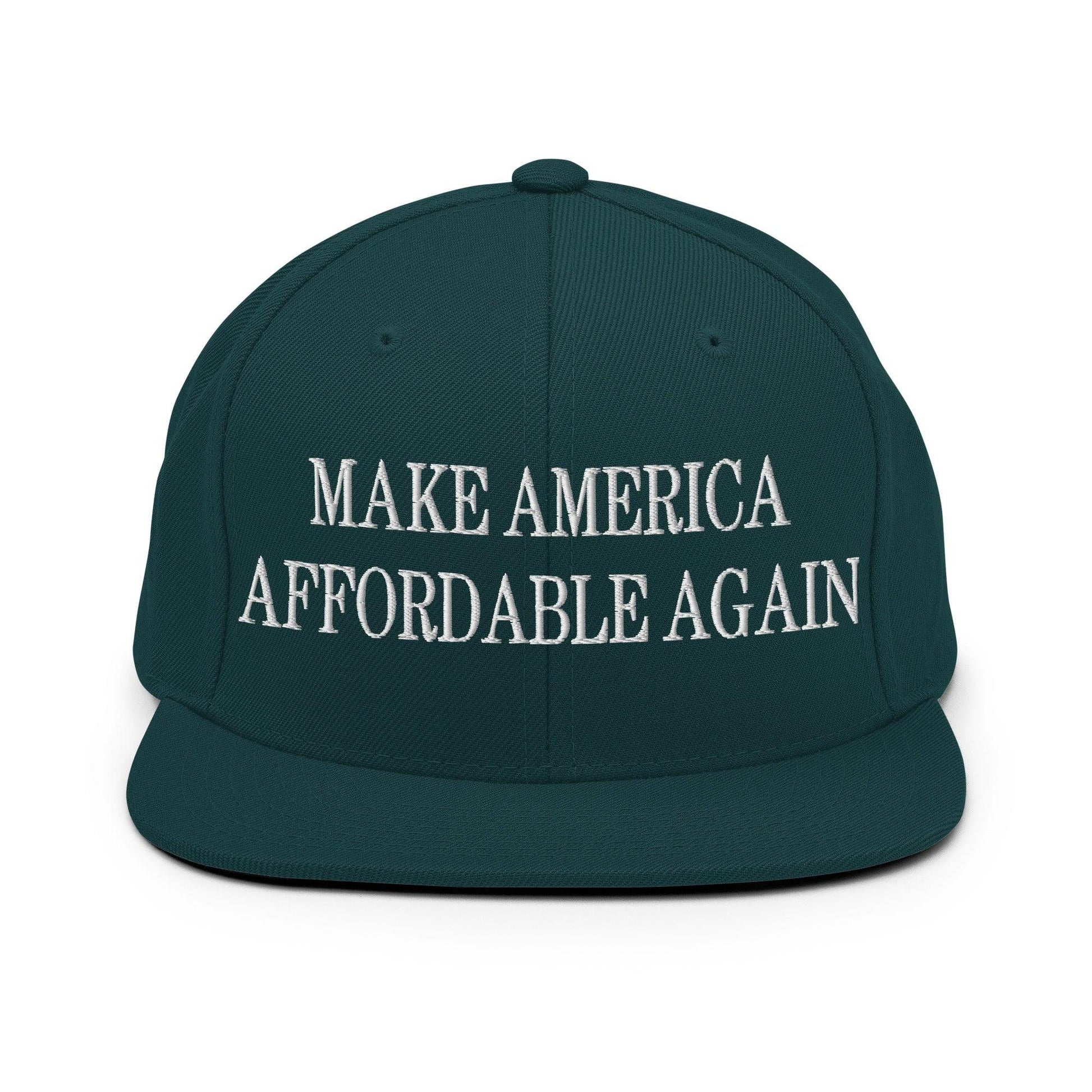 Make Us Affordable Again Embroidered Flat Bill Brim Snapback Hat - Spruce