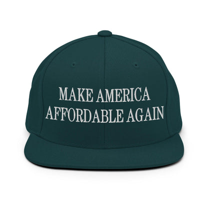 Make Us Affordable Again Embroidered Flat Bill Brim Snapback Hat - Spruce