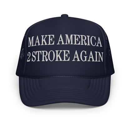 Navy blue Make America 2 Stroke Again embroidered foam trucker hat for outdoor wear