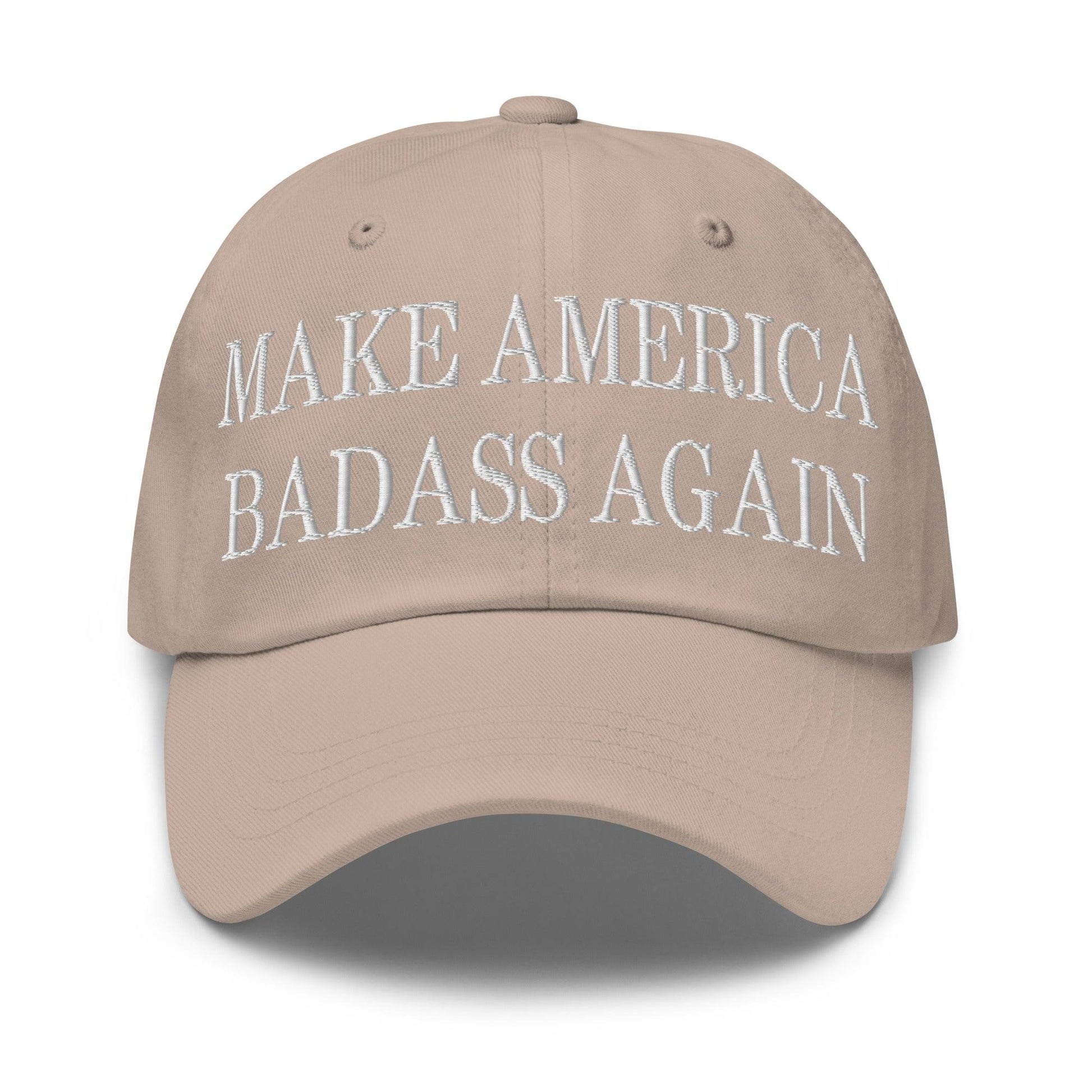 Make America Badass Again Embroidered Dad Hat - Stone