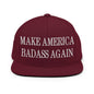 Make America Badass Again Embroidered Flat Bill Brim Snapback Hat - Maroon