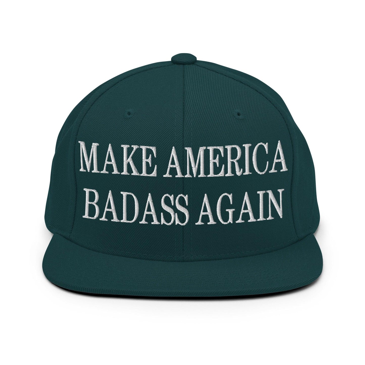 Make America Badass Again Embroidered Flat Bill Brim Snapback Hat - Spruce