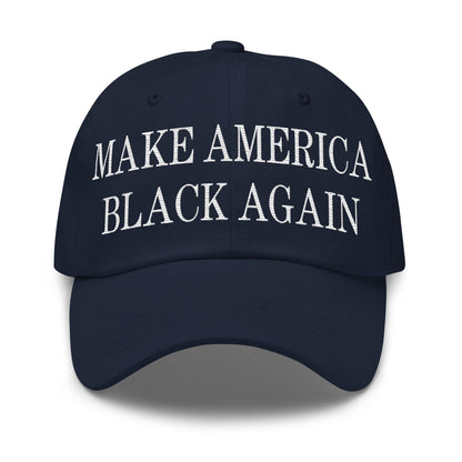 Make America Black Again Embroidered Dad Hat - Navy