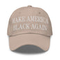 Make America Black Again Embroidered Dad Hat - Stone