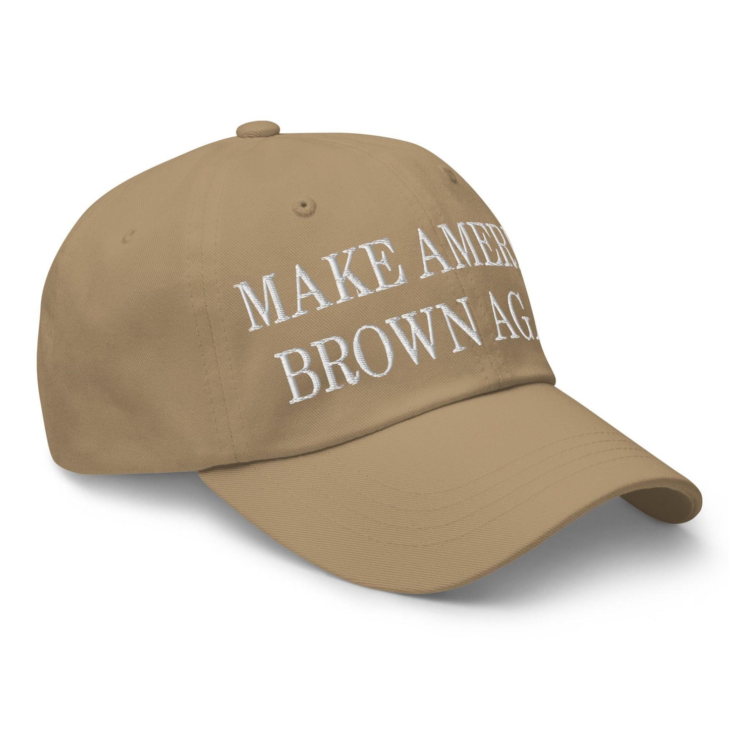 Make America Brown Again Embroidered Dad Hat
