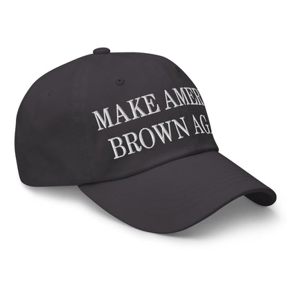 Make America Brown Again Embroidered Dad Hat