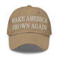 Make America Brown Again Embroidered Dad Hat - Khaki