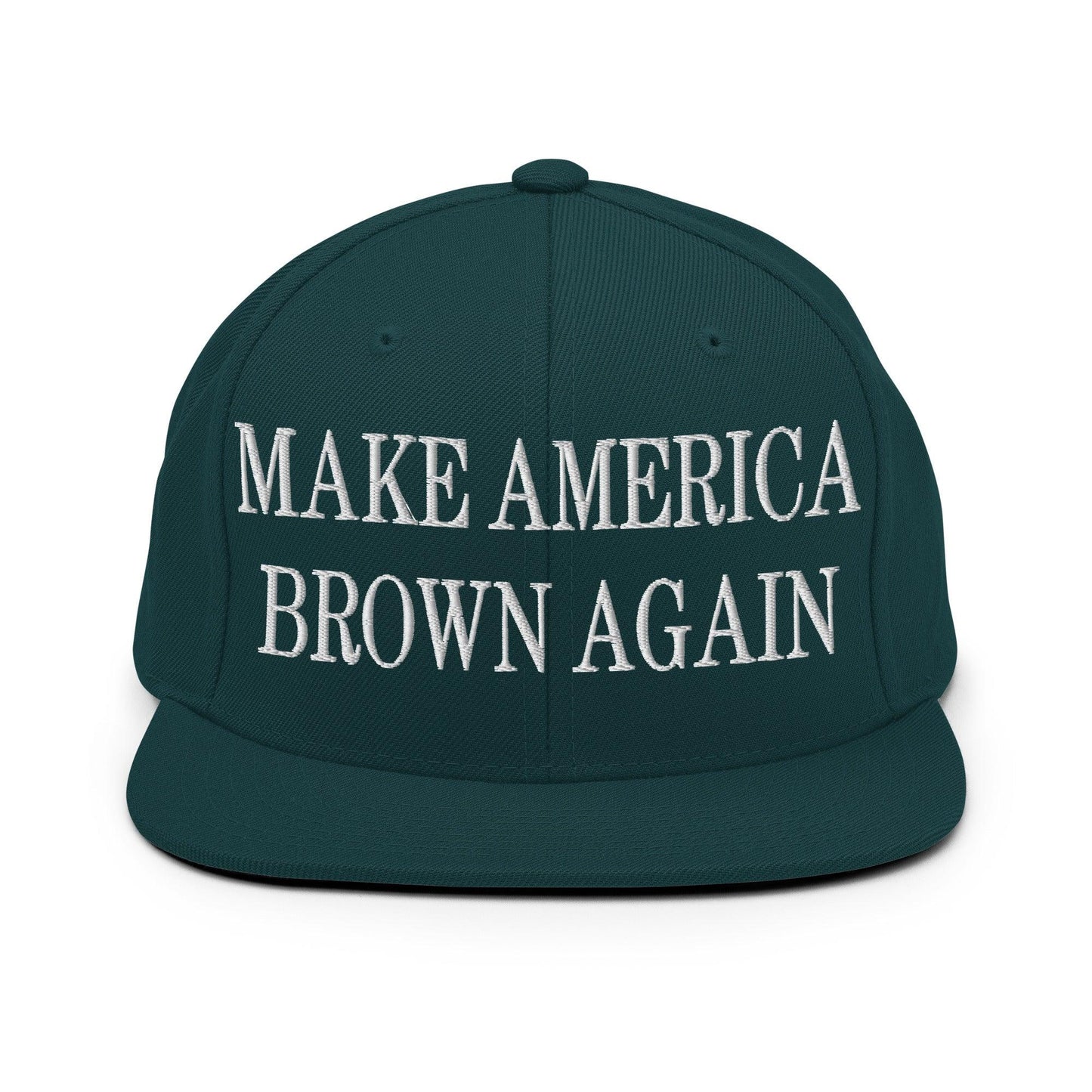 Make America Brown Again Embroidered Flat Bill Brim Snapback Hat - Spruce