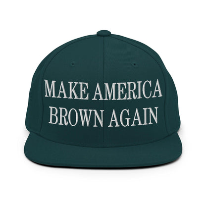 Make America Brown Again Embroidered Flat Bill Brim Snapback Hat - Spruce