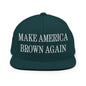 Make America Brown Again Embroidered Flat Bill Brim Snapback Hat - Spruce