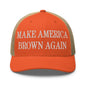 Make America Brown Again Embroidered Mesh Trucker Hat - Rustic Orange/ Khaki