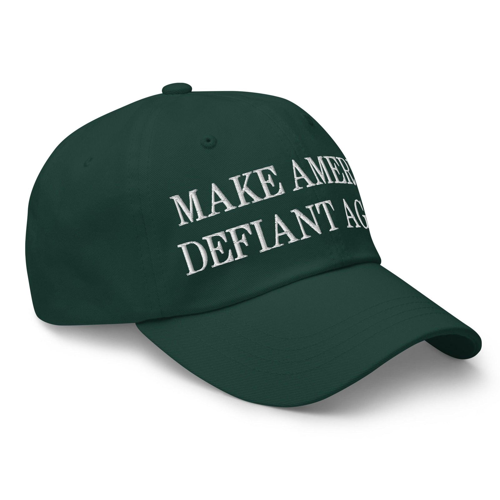 Make America Defiant Again Embroidered Dad Hat