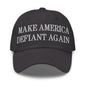 Make America Defiant Again Embroidered Dad Hat - Dark Grey