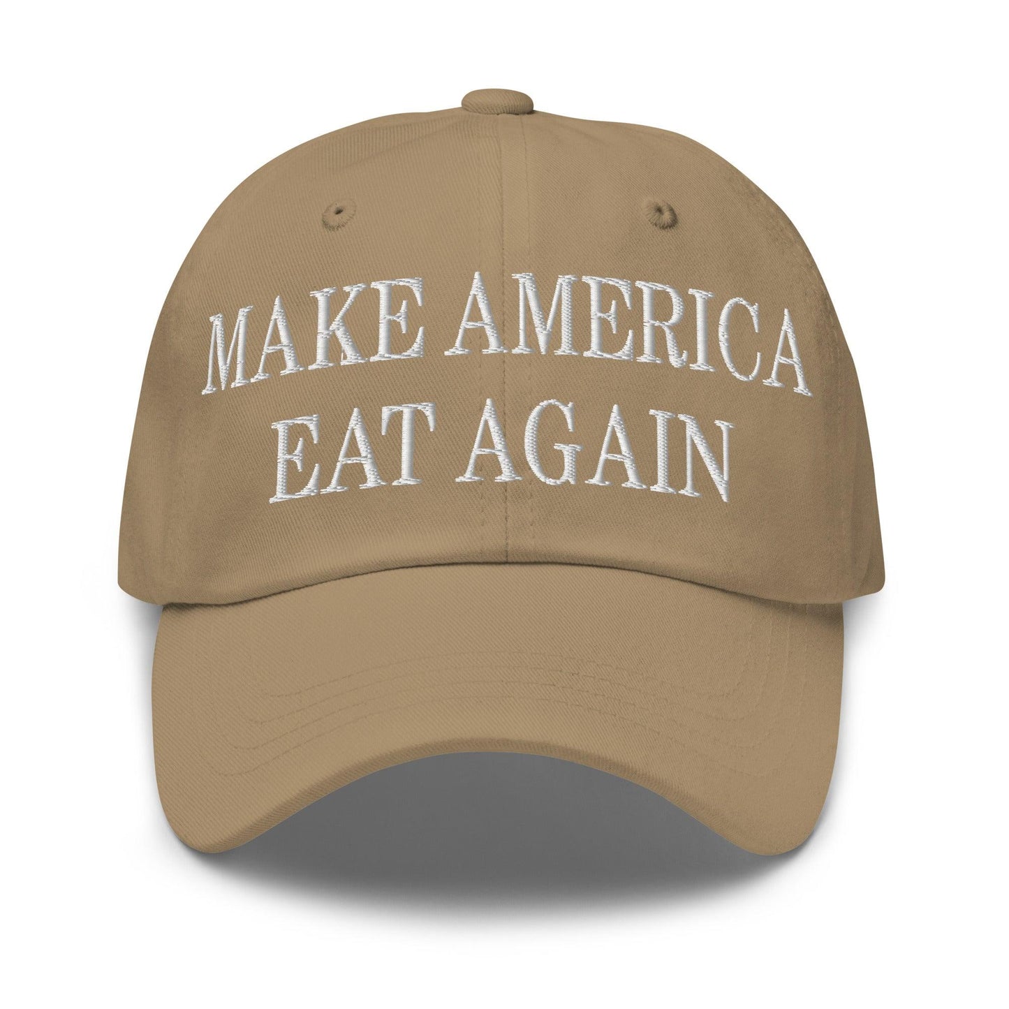 Make America Eat Again Embroidered Dad Hat - Khaki