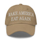 Make America Eat Again Embroidered Dad Hat - Khaki