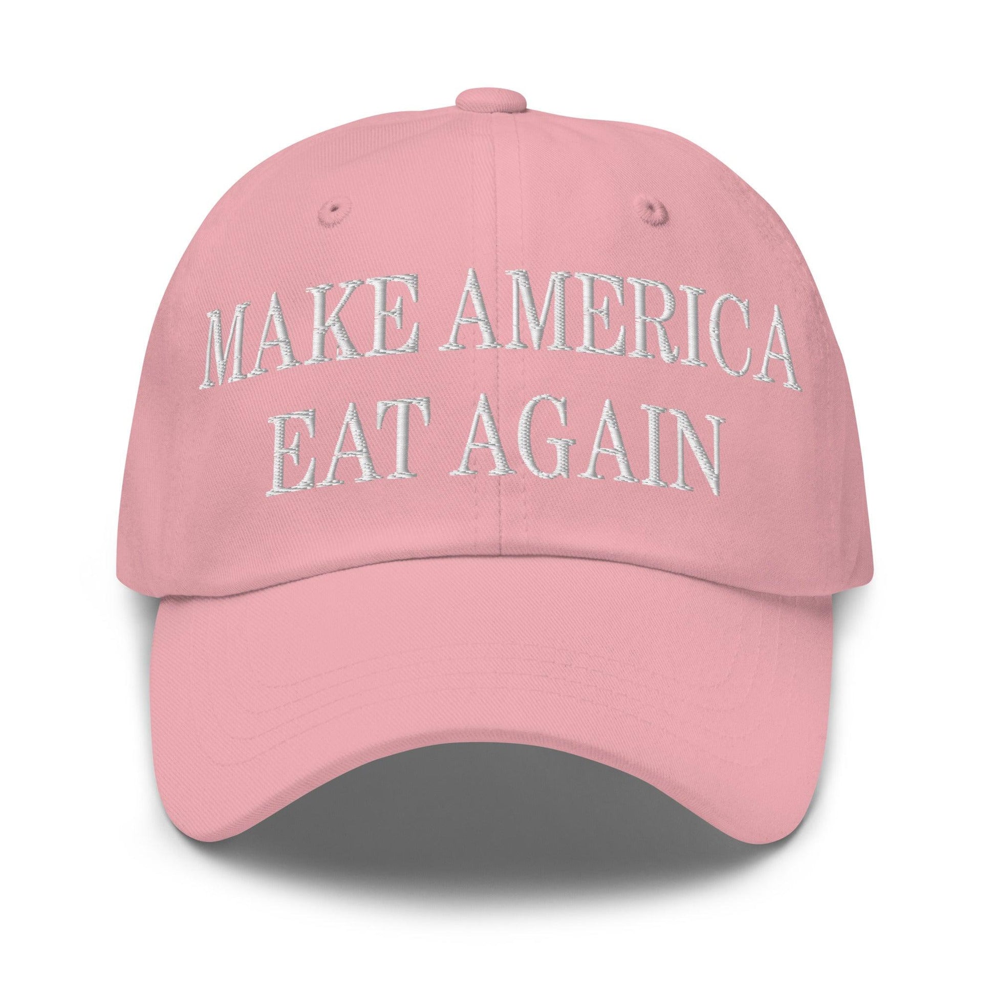 Make America Eat Again Embroidered Dad Hat - Pink