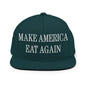 Make America Eat Again Embroidered Flat Bill Brim Snapback Hat - Spruce