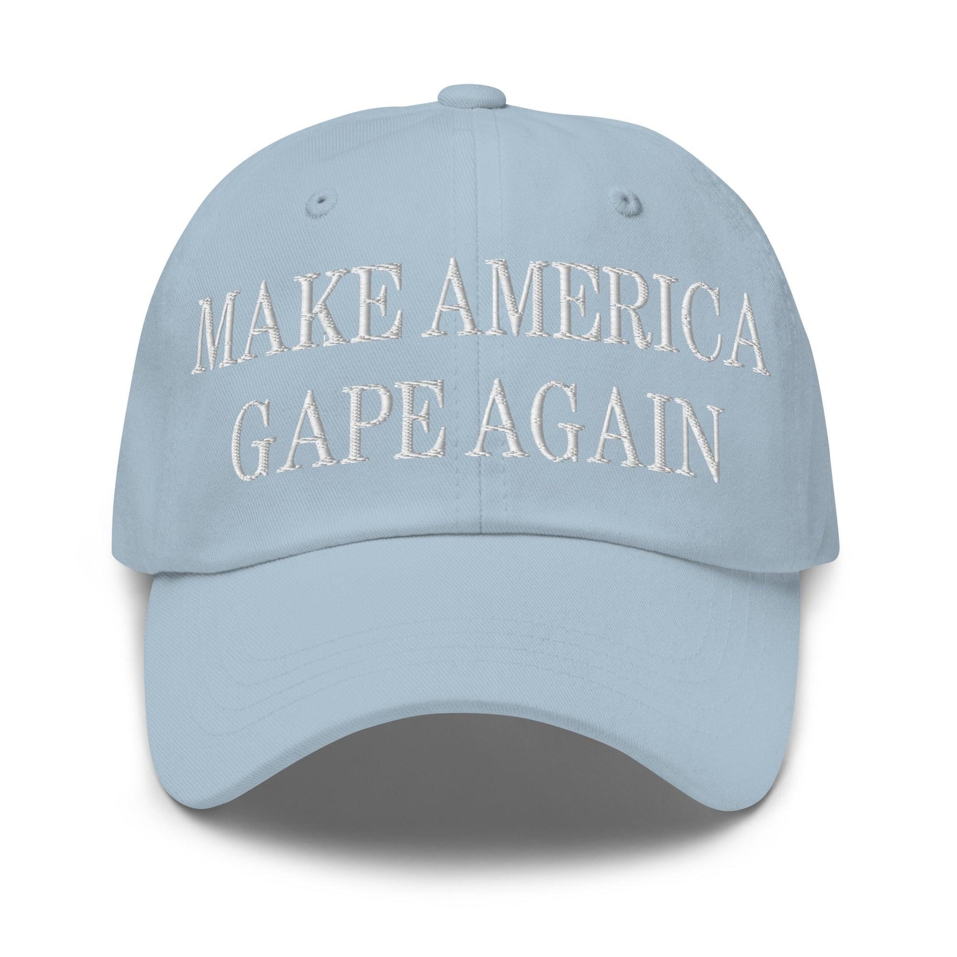 Make America Gape Again Embroidered Dad Hat - Light Blue