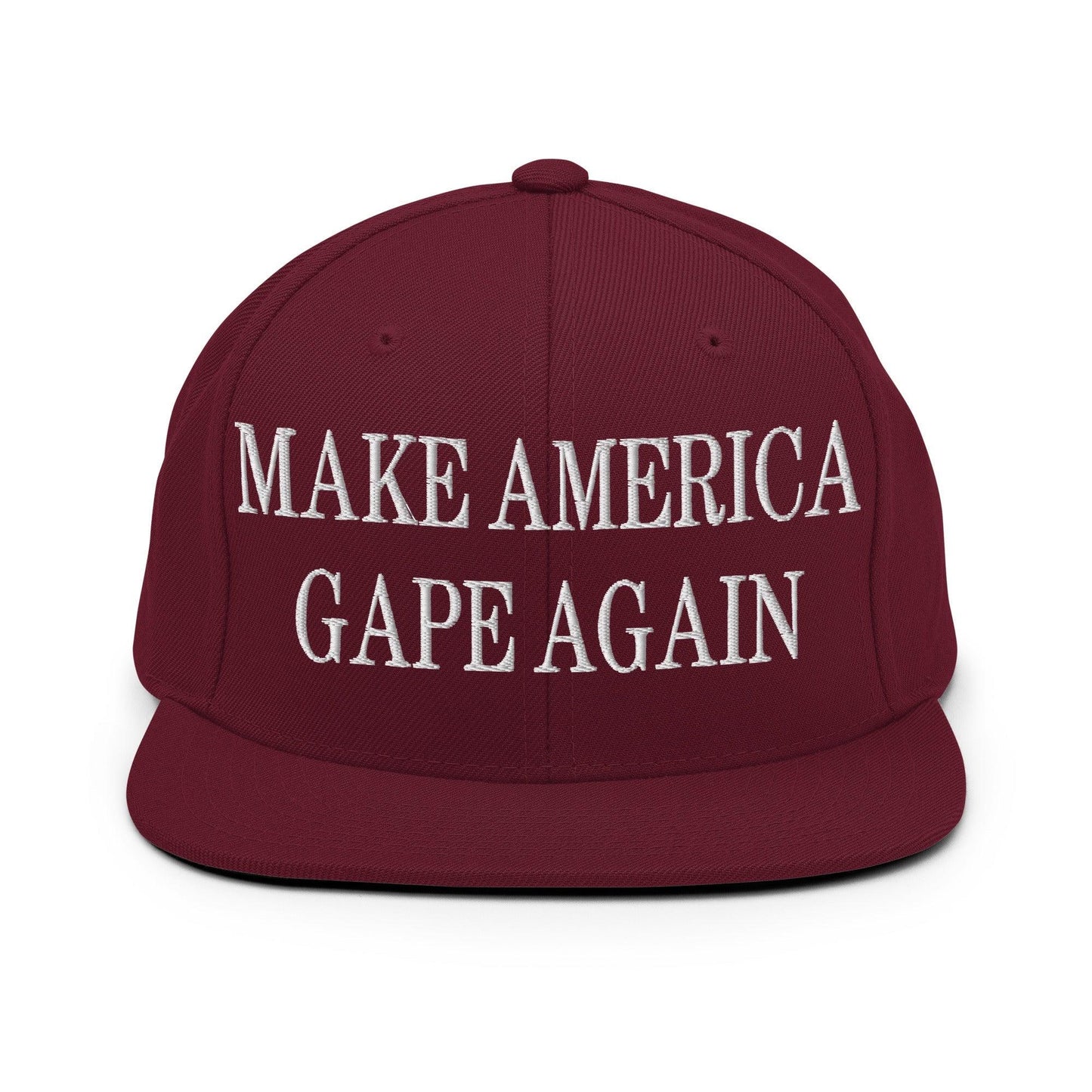 Make America Gape Again Embroidered Flat Bill Brim Snapback Hat - Maroon