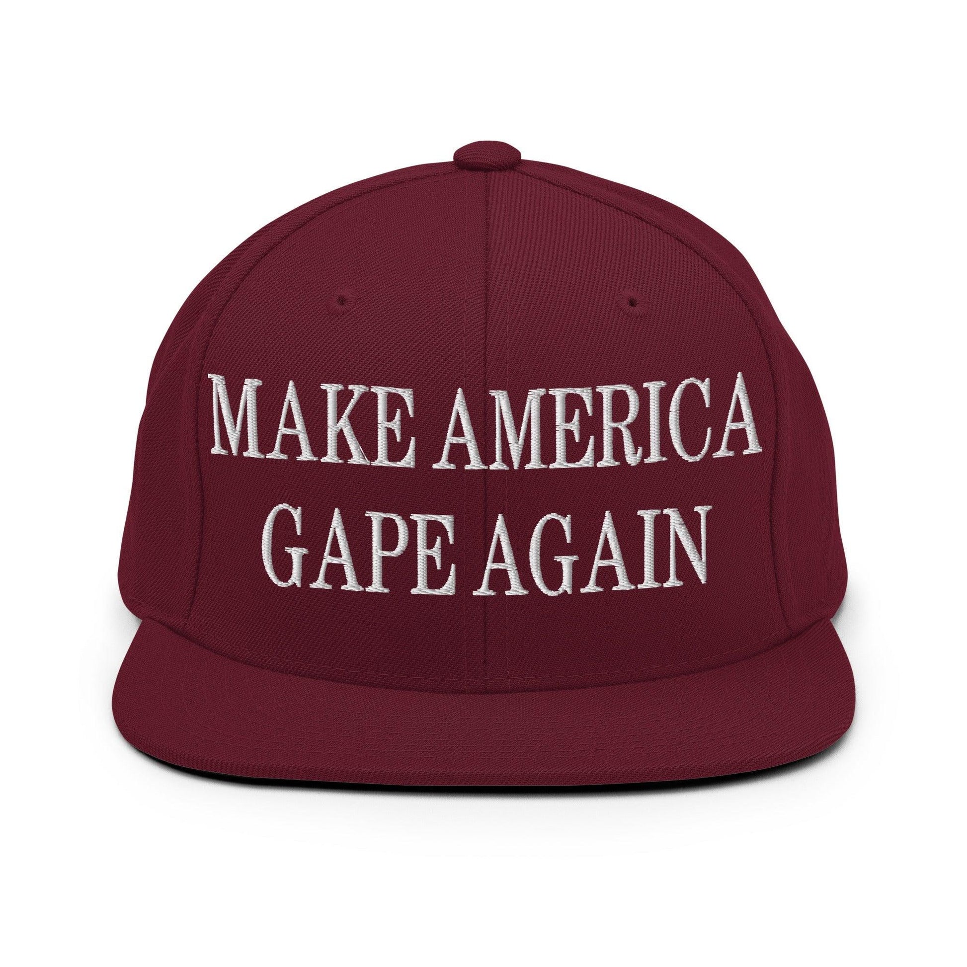 Make America Gape Again Embroidered Flat Bill Brim Snapback Hat - Maroon