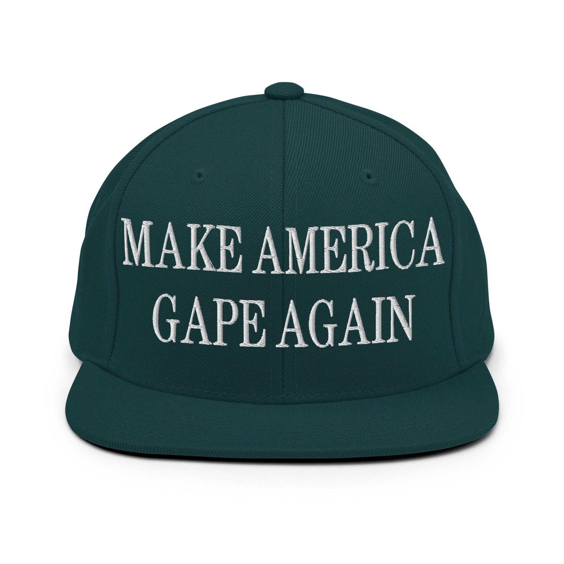 Make America Gape Again Embroidered Flat Bill Brim Snapback Hat - Spruce