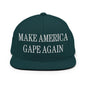 Make America Gape Again Embroidered Flat Bill Brim Snapback Hat - Spruce
