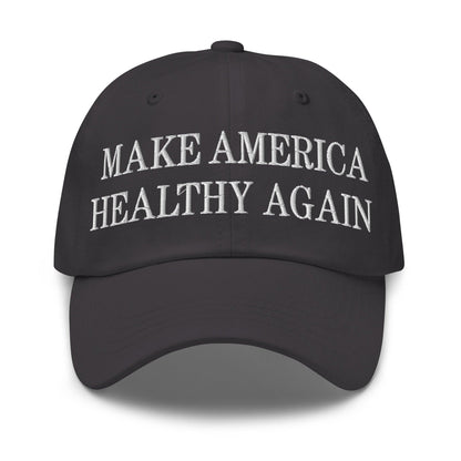 Make America Healthy Again Embroidered Dad Hat - Dark Grey