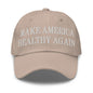 Make America Healthy Again Embroidered Dad Hat - Stone