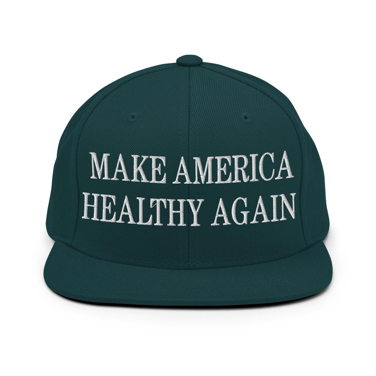 Make America Healthy Again Embroidered Flat Bill Brim Snapback Hat - Spruce