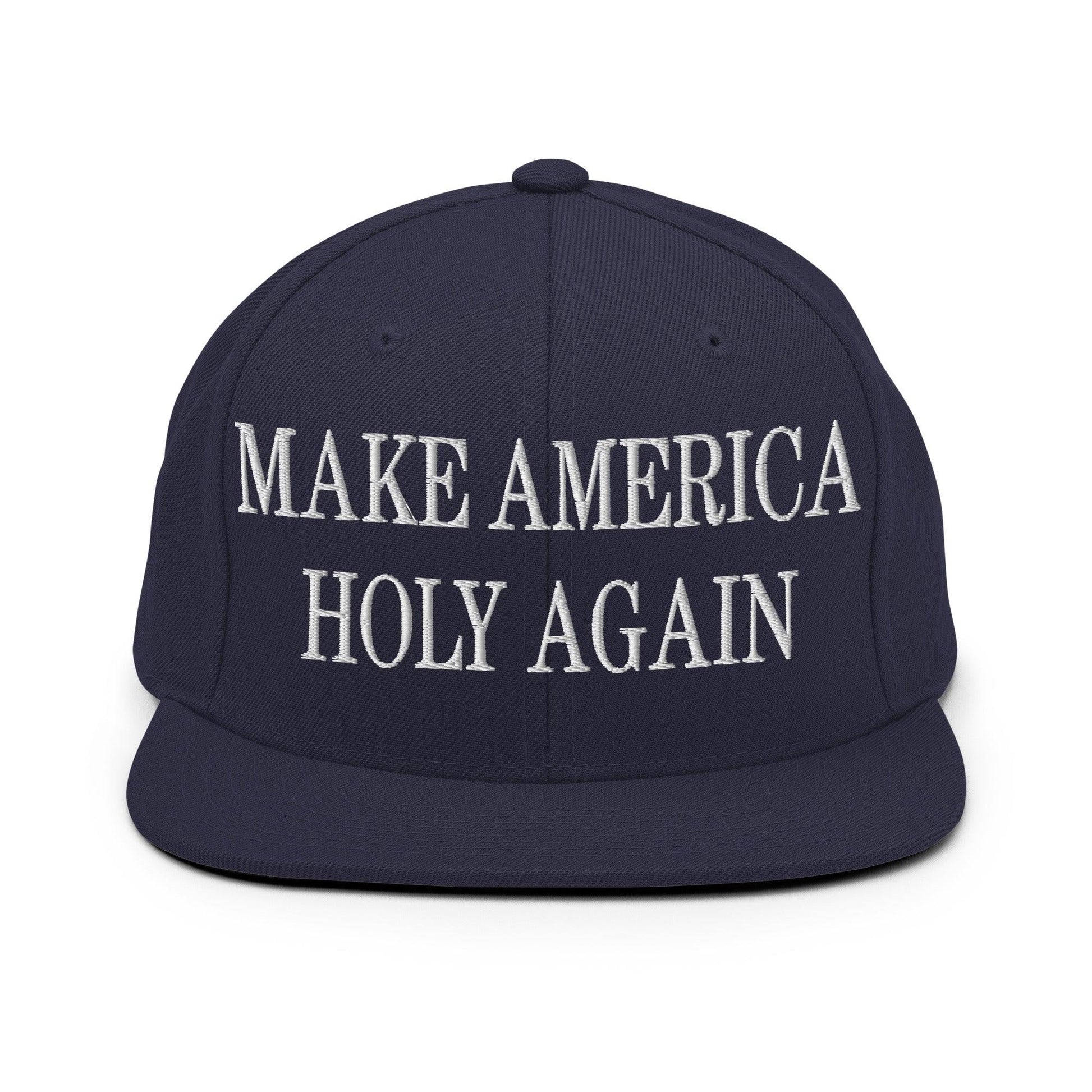 Make America Holy Again Embroidered Flat Bill Brim Snapback Hat - Navy