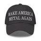 Make America Metal Again Embroidered Dad Hat - Dark Grey