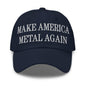 Make America Metal Again Embroidered Dad Hat - Navy